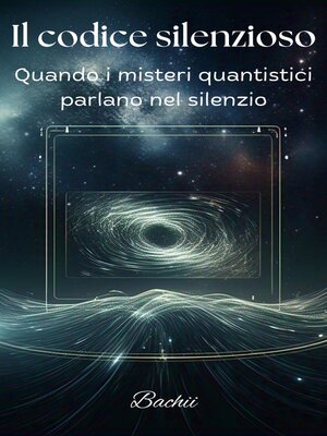 cover image of Il codice silenzioso